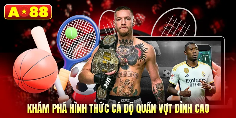 Khám phá hình thức cá độ quần vợt đỉnh cao