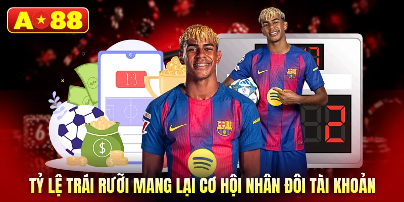 Tỷ lệ trái rưỡi mang lại cơ hội nhân đôi tài khoản
